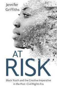 At Risk : Black Youth and the Creative Imperative in the Post-Civil Rights Era (Cultures of Childhood)