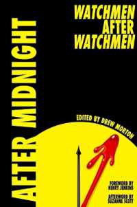 After Midnight : Watchmen after Watchmen