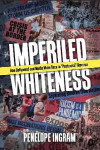 Imperiled Whiteness : How Hollywood and Media Make Race in 'Postracial' America