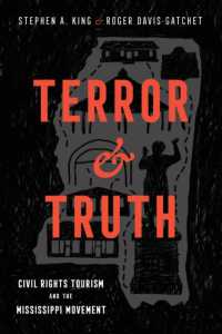 Terror and Truth : Civil Rights Tourism and the Mississippi Movement (Race, Rhetoric, and Media Series)