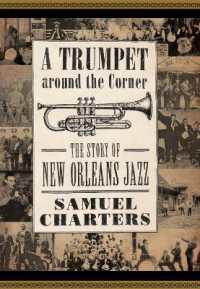 A Trumpet around the Corner : The Story of New Orleans Jazz (American Made Music Series)
