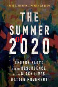 The Summer of 2020 : George Floyd and the Resurgence of the Black Lives Matter Movement (Race, Rhetoric, and Media Series)