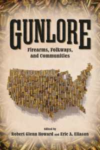 Gunlore : Firearms, Folkways, and Communities