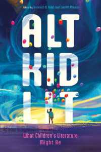 Alt Kid Lit : What Children's Literature Might Be (Children's Literature Association Series)