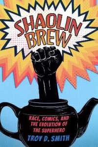 Shaolin Brew : Race, Comics, and the Evolution of the Superhero