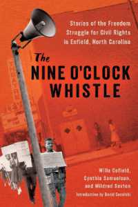 The Nine O'Clock Whistle : Stories of the Freedom Struggle for Civil Rights in Enfield, North Carolina (Margaret Walker Alexander Series in African American Studies)