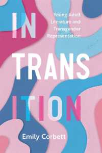 In Transition : Young Adult Literature and Transgender Representation (Children's Literature Association Series)