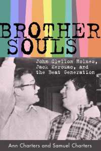 Brother-Souls : John Clellon Holmes, Jack Kerouac, and the Beat Generation