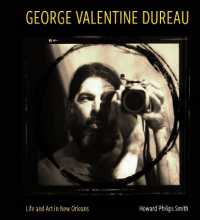 George Valentine Dureau : Life and Art in New Orleans