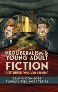 Neoliberalism and Young Adult Fiction : Exceptionalism, Exploitation, and Erasure (Children's Literature Association Series)