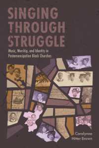 Singing through Struggle : Music, Worship, and Identity in Postemancipation Black Churches