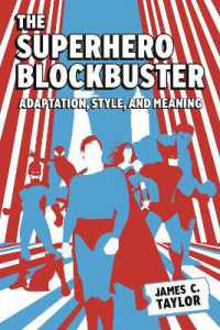 The Superhero Blockbuster : Adaptation, Style, and Meaning