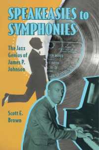 Speakeasies to Symphonies : The Jazz Genius of James P. Johnson (American Made Music Series)