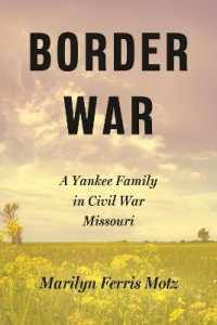 Border War : A Yankee Family in Civil War Missouri