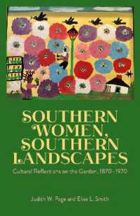 Southern Women, Southern Landscapes : Cultural Reflections on the Garden, 1870-1970
