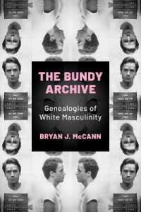 The Bundy Archive : Genealogies of White Masculinity (Horror and Monstrosity Studies Series)