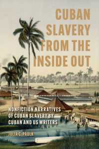 Cuban Slavery from the inside Out : Nonfiction Narratives of Cuban Slavery by Cuban and US Writers (Caribbean Studies Series)