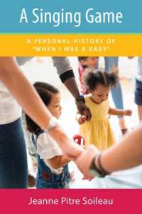 A Singing Game : A Personal History of 'When I Was a Baby' (Cultures of Childhood)