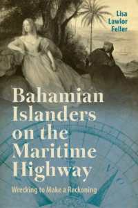 Bahamian Islanders on the Maritime Highway : Wrecking to Make a Reckoning (Caribbean Studies Series)