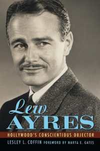 Lew Ayres : Hollywood's Conscientious Objector (Hollywood Legends Series)