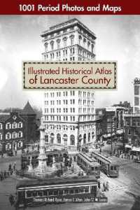 Illustrated Historical Atlas of Lancaster County : 1001 Period Photos and Maps