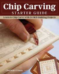 Chip Carving Starter Guide : Learn to Chip Carve with 24 Skill-Building Projects