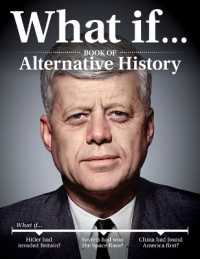 What If...Book of Alternative History : Revisit Major Milestones That Shaped World History and Discover the Outcome If They Had Happened Differently (Visual History)