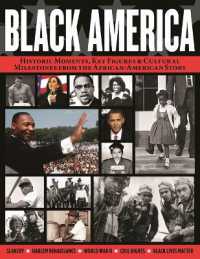 Black America : Historic Moments, Key Figures & Cultural Milestones from the African-American Story (Visual History)