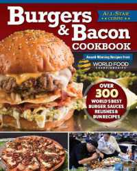 Burgers & Bacon Cookbook : Over 250 World's Best Burgers, Sauces, Relishes & Bun Recipes