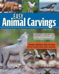 Easy Animal Carvings : Simple, Stylized, Step-by-Step Wolves, Whales, Birds, Bears, and More