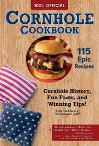 Official Cornhole Cookbook : 115 Epic Recipes: Cornhole History, Fun Facts, and Winning Tips!
