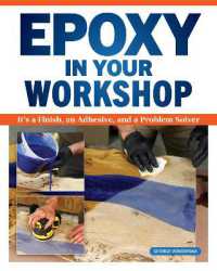 Epoxy in Your Workshop : It's a Finish, an Adhesive, and a Problem Solver