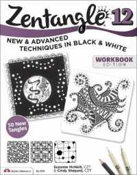 Zentangle 12, Workbook Edition : New and Advanced Techniques in Black and White