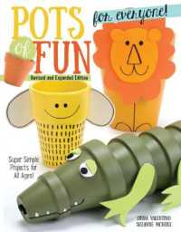 Pots of Fun for Everyone, Revised and Expanded Edition : Super Simple Projects for All Ages!