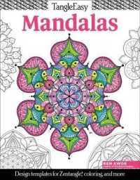 TangleEasy Mandalas : Design templates for Zentangle(R), coloring, and more (Tangleeasy)