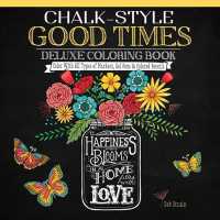 Chalk-Style Good Times Deluxe Coloring Book : Color with All Types of Markers, Gel Pens & Colored Pencils (Chalk-style)