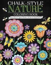 Chalk-Style Nature Coloring Book : Color with All Types of Markers, Gel Pens & Colored Pencils (Chalk-style)