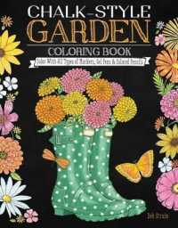 Chalk-Style Garden Coloring Book : Color with All Types of Markers, Gel Pens & Colored Pencils (Chalk-style)