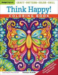 Think Happy! Coloring Book : Craft, Pattern, Color, Chill