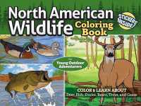 North American Wildlife Coloring Book for Young Outdoor Adventurers : Color & Learn about Deer, Fish, Ducks, Bears, Trout, and Geese