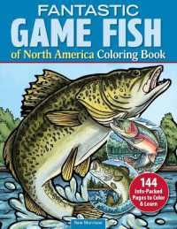 Fantastic Game Fish of North America Coloring Book : 144 Info-Packed Pages to Color & Learn