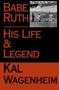 Babe Ruth : His Life and Legend