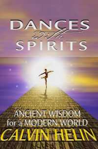 Dances with Spirits : Ancient Wisdom for a Modern World