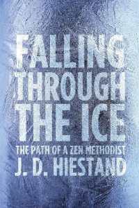 Falling through the Ice : The Path of a Zen Methodist