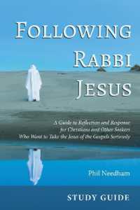 Following Rabbi Jesus, Study Guide : A Guide to Reflection and Response for Christians and Other Seekers Who Want to Take the Jesus of the Gospels Seriously