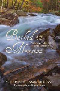 Bathed in Abrasion : Poems of Midlife and Erosion