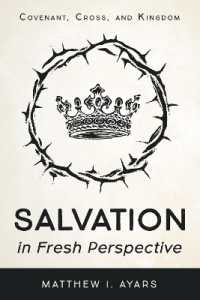 Salvation in Fresh Perspective : Covenant, Cross, and Kingdom