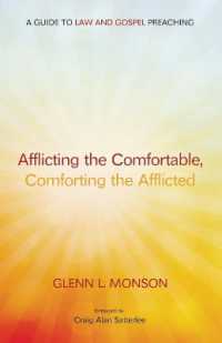 Afflicting the Comfortable, Comforting the Afflicted : A Guide to Law and Gospel Preaching