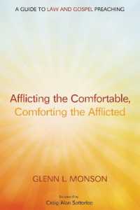 Afflicting the Comfortable, Comforting the Afflicted : A Guide to Law and Gospel Preaching