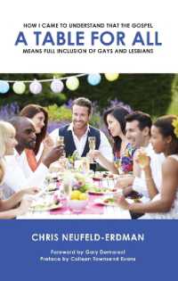 A Table for All : How I Came to Understand That the Gospel Means Full Inclusion of Gays and Lesbians